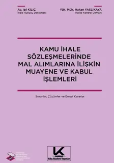 Kamu İhale Sözleşmelerinde Mal Alımlarına İlişkin Muayene ve Kabul İşlemleri